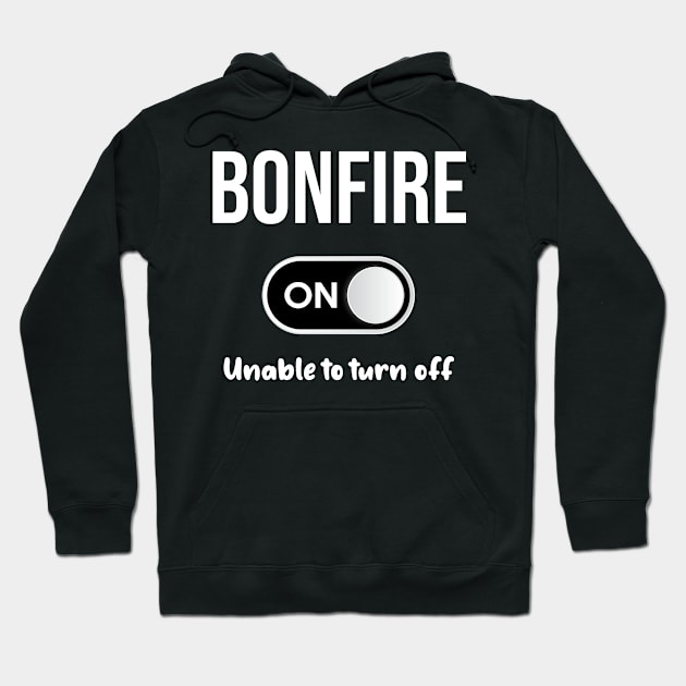 Bonfire Mode On - Bonfires Fire Campfire Camping Camper Camp Smores Fireworks Outdoor Outdoors Hoodie by blakelan128